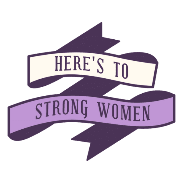 Here's To Strong Women Purple Banner