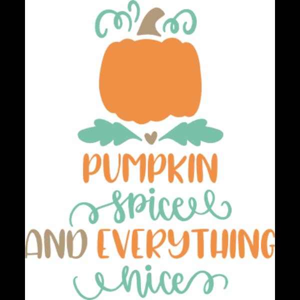 Pumpkin Spice And Everything Nice